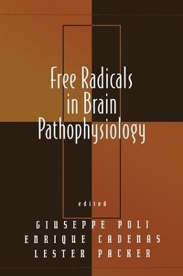 Free Radicals in Brain Pathophysiology - Giuseppe Poli