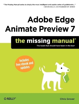 Adobe Edge Preview 7: The Missing Manual - Chris Grover