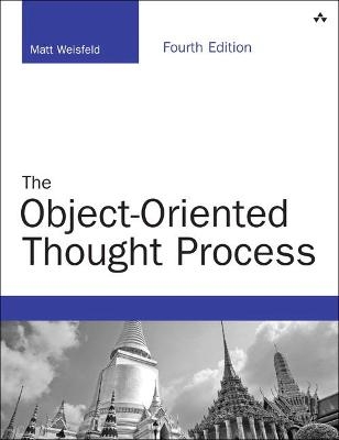 Object-Oriented Thought Process, The - Matt Weisfeld