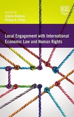 Local Engagement with International Economic Law and Human Rights - 