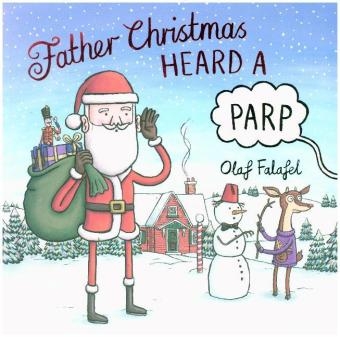 Father Christmas Heard a Parp - Olaf Falafel