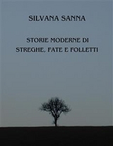 Storie moderne di streghe, fate e folletti - Silvana Sanna