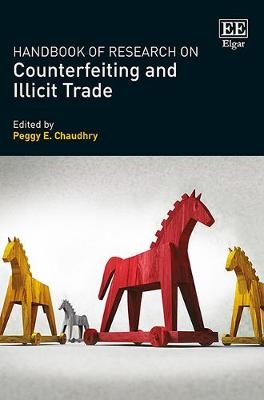 Handbook of Research on Counterfeiting and Illicit Trade - 