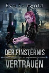 Der Finsternis Vertrauen - Eva Fairwald