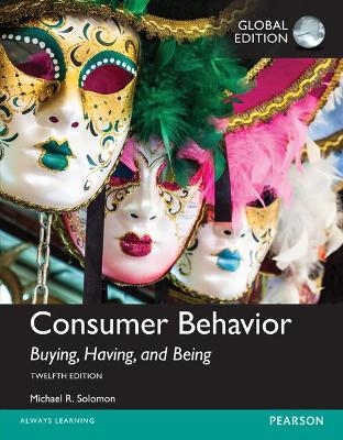 Consumer Behavior: Buying, Having, and Being plus MyMarketingLab with Pearson eText, Global Edition - Michael Solomon