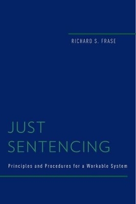 Just Sentencing - Richard S. Frase