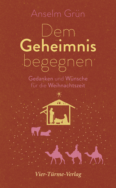 Dem Geheimnis begegnen - Anselm Grün