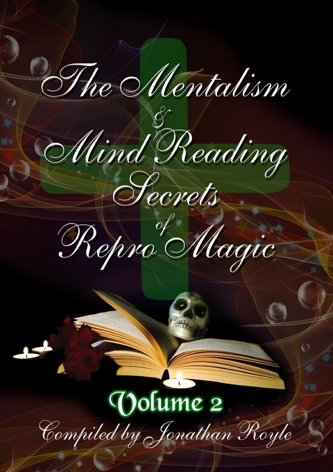 The Mentalism &amp; Mind Reading Secrets of Repro Magic Volume Two - Jonathan Royle