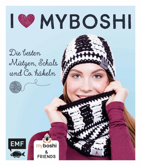 I love myboshi – Die besten Mützen, Schals und Co. häkeln - Thomas Jaenisch