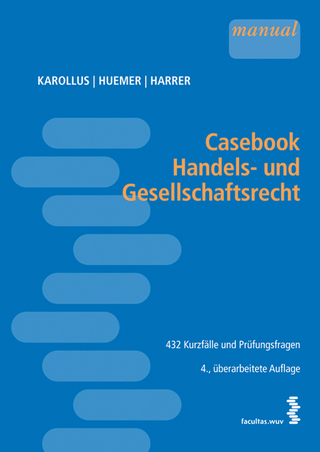 Casebook Handels- und Gesellschaftsrecht - Martin Karollus, Daniela Huemer, Martina Harrer