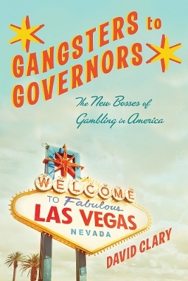 Gangsters to Governors - David Clary