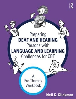 Preparing Deaf and Hearing Persons with Language and Learning Challenges for CBT - Neil S. Glickman