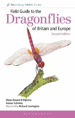 Field Guide to the Dragonflies of Britain and Europe: 2nd edition - K-D Dijkstra, Asmus Schröter