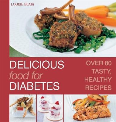 Delicious Food for Diabetes - Louise Blair