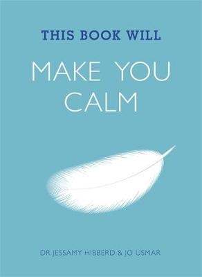 This Book Will Make You Calm - Jessamy Hibberd, Jo Usmar