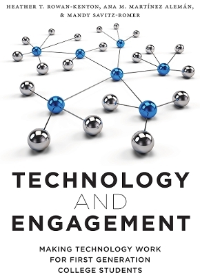 Technology and Engagement - Heather T. Rowan-Kenyon, Ana M. Martínez Alemán, Mandy Savitz-Romer