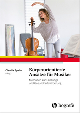 Körperorientierte Ansätze für Musiker - 