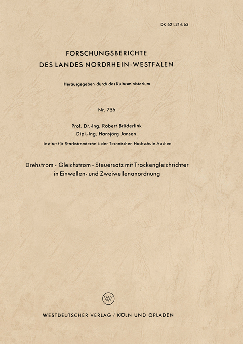 Drehstrom — Gleichstrom — Steuersatz mit Trockengleichrichter in Einwellen- und Zweiwellenanordnung - Robert Brüderlink