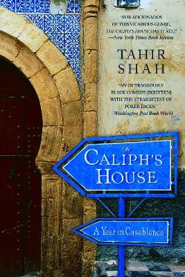 The Caliph's House - Tahir Shah