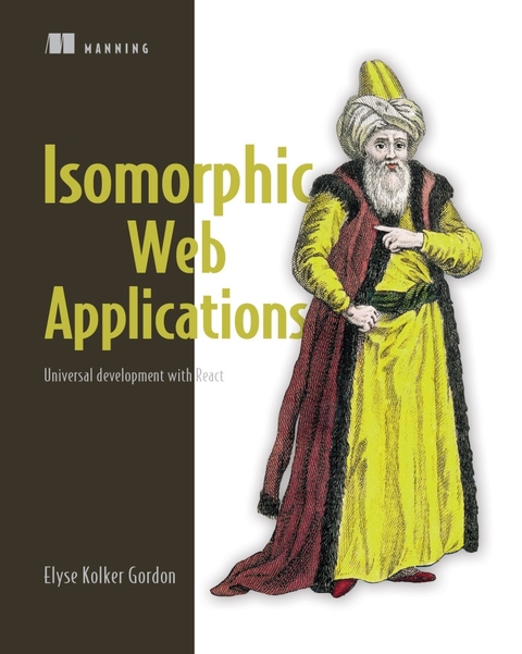 Isomorphic Web Applications - Elyse Kolker Gordon