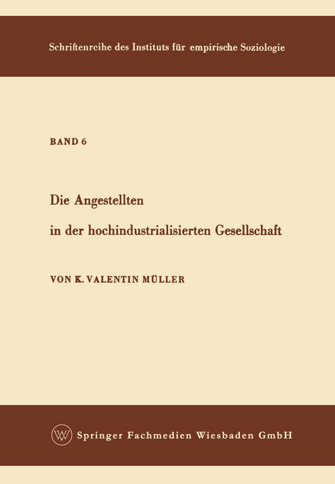 Die Angestellten in der hochindustrialisierten Gesellschaft - Karl Valentin Müller