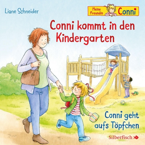 Conni kommt in den Kindergarten / Conni geht aufs Töpfchen (Meine Freundin Conni - ab 3) - Liane Schneider