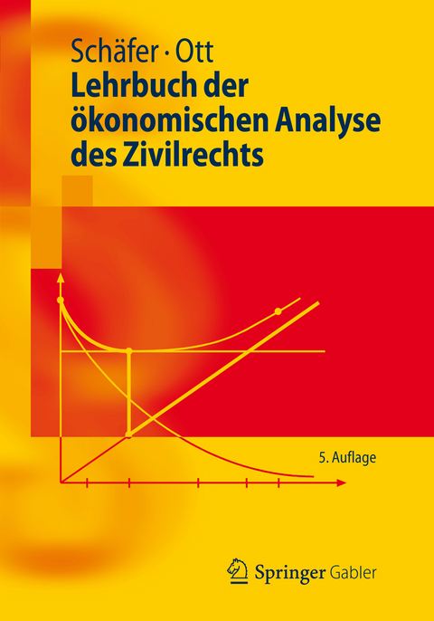 Lehrbuch der ökonomischen Analyse des Zivilrechts - Hans-Bernd Schäfer, Claus Ott