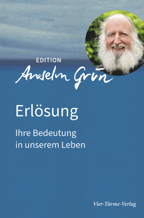 Erlösung - Anselm Grün