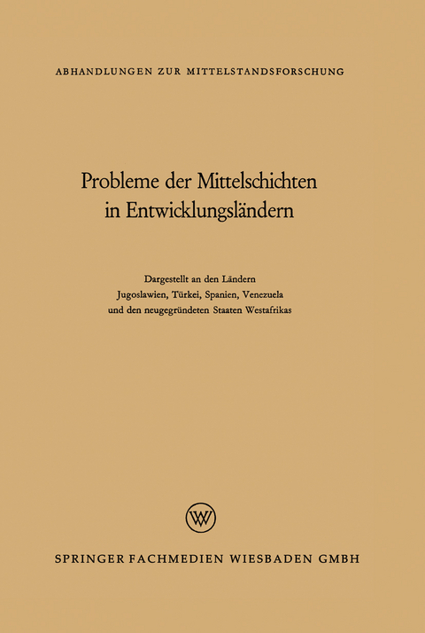 Probleme der Mittelschichten in Entwicklungsländern - René König, Ahmed Muddathir, Oliver Brachfeld, Radomir Lukić, Francisco Murillo, Wolfgang Teuscher, Hilmi Ziya Ülken