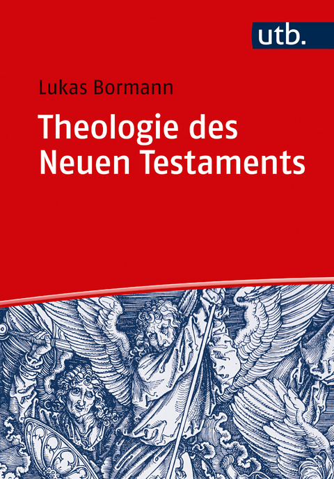 Theologie des Neuen Testaments - Lukas Bormann