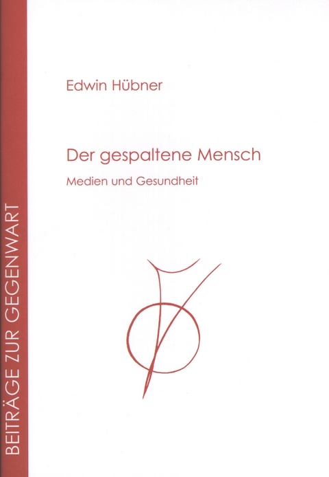 Der gespaltene Mensch - Edwin Hübner