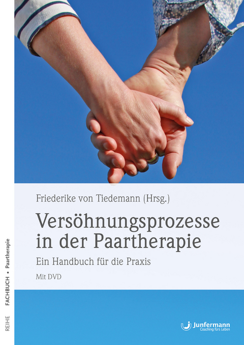 Versöhnungsprozesse in der Paartherapie - Friederike von Tiedemann