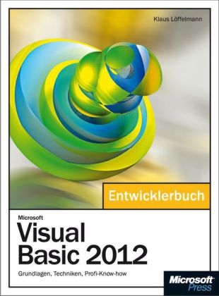 Visual Basic 2012 - Das Entwicklerbuch - Klaus Löffelmann