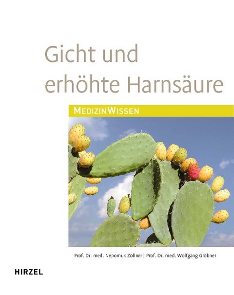 Gicht und erhöhte Harnsäure - Nepomuk Zöllner, Wolfgang Gröbner