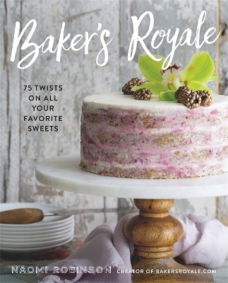 Baker's Royale - Naomi Robinson