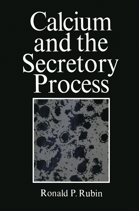 Calcium and the Secretory Process - Ronald Rubin