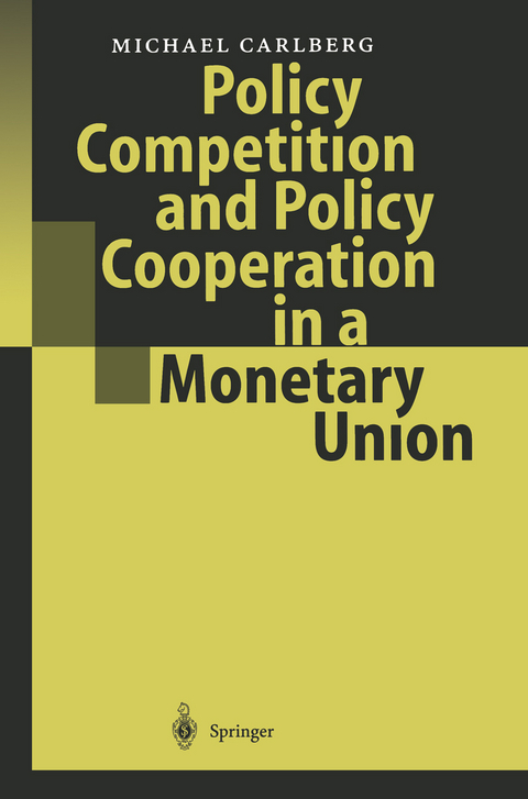 Policy Competition and Policy Cooperation in a Monetary Union - Michael Carlberg