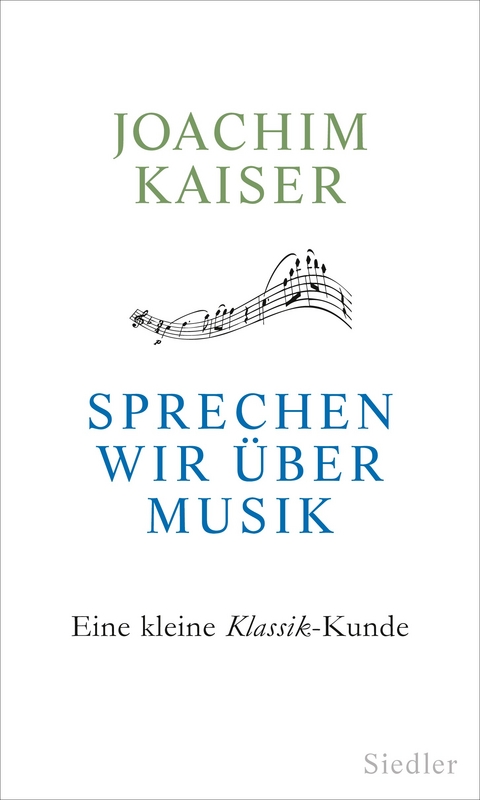 Sprechen wir über Musik - Joachim Kaiser