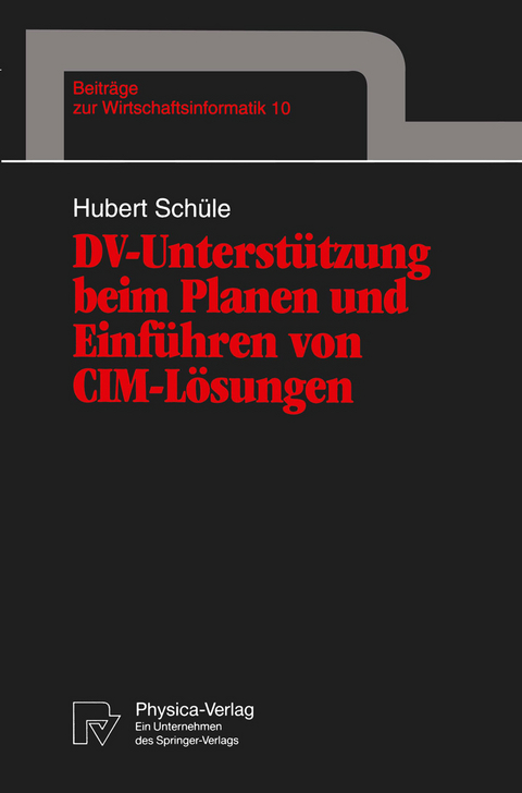 DV-Unterstützung beim Planen und Einführen von CIM-Lösungen - Hubert Schüle