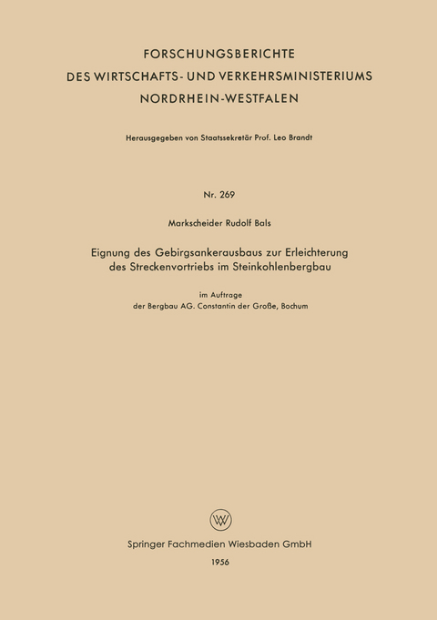 Eignung des Gebirgsankerausbaus zur Erleichterung des Streckenvortriebs im Steinkohlenbergbau - Rudolf Bals