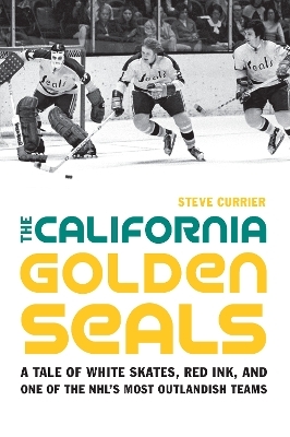 The California Golden Seals - Steve Currier