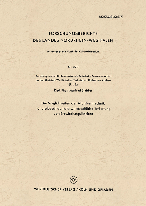 Die Möglichkeiten der Atomkerntechnik für die beschleunigte wirtschaftliche Entfaltung von Entwicklungsländern - Manfred Siebker