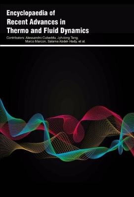 Encyclopaedia of Recent Advances in Thermo and Fluid Dynamics