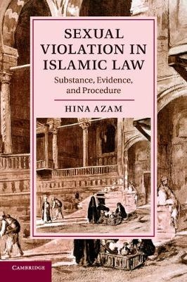 Sexual Violation in Islamic Law - Hina Azam