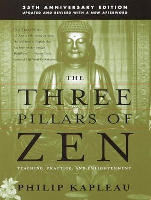 The Three Pillars of Zen - Roshi Philip Kapleau