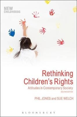 Rethinking Children's Rights - Dr Phil Jones, Dr Sue Welch