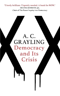 Democracy and Its Crisis - A. C. Grayling