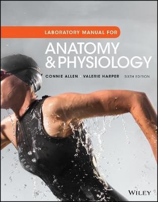 Anatomy and Physiology, Laboratory Manual - Connie Allen, Valerie Harper