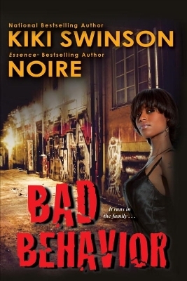 Bad Behavior - Kiki Swinson,  Noire