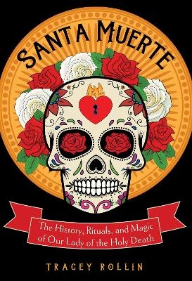 Santa Muerte - Tracey Rollin